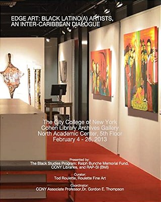 Edge Art: Black Latino(a) Artists, An Inter Caribbean Dialogue-..