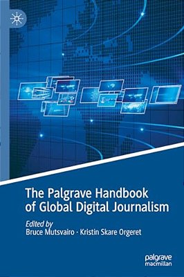 The Palgrave Handbook Of Global Digital Journalism-..