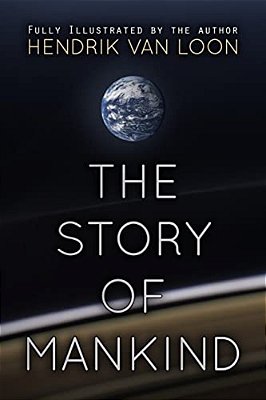 The Story Of Mankind: Illustrated-..