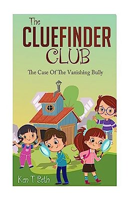 The Cluefinder Club: The Case Of The Vanishing Bully-..