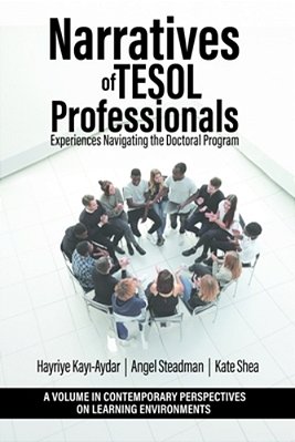 Narratives Of Tesol Professionals: Experiences Navigating The Doctoral Program-..