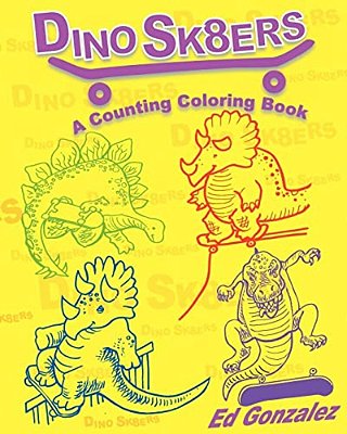 Dinosk8ers A Counting Coloring Book-..
