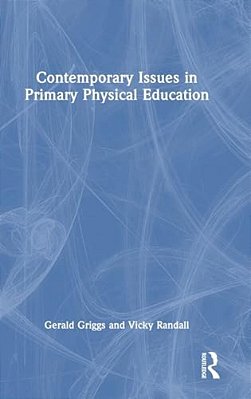 Contemporary Issues In Primary Physical Education-..