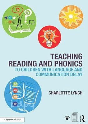 Teaching Reading And Phonics To Children With Language And Communication Delay-..