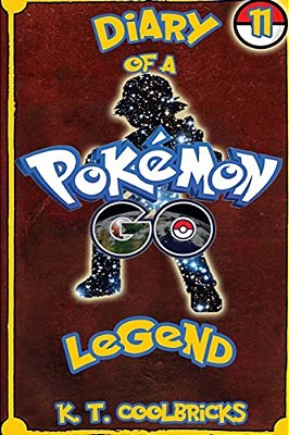 Diary Of A Pokemon Go Legend: 11-..