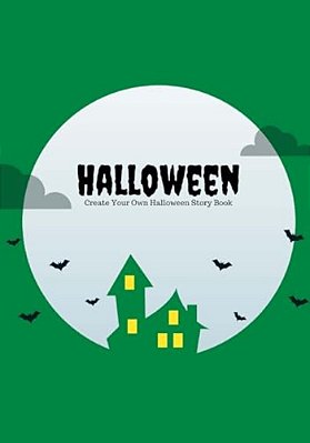 Halloween: Create Your Own Halloween Story Book, 100 Pages, Witch Green-..