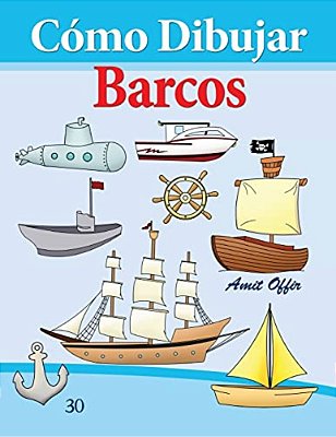 Cómo Dibujar: Barcos: Libros De Dibujo-..