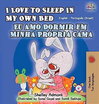 I Love To Sleep In My Own Bed: English Portuguese Bilingual Children's Book-..