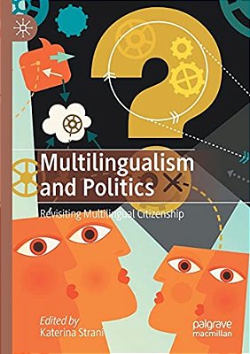 Multilingualism And Politics: Revisiting Multilingual Citizenship-..