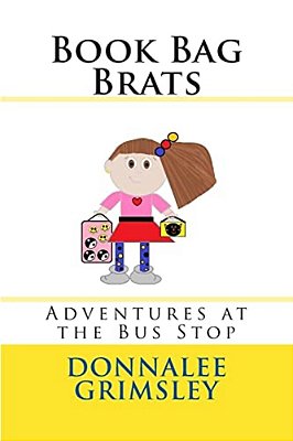 Book Bag Brats: Adventures At The Bus Stop-..