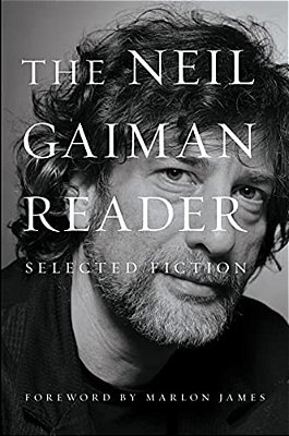 The Neil Gaiman Reader: Selected Fiction-..