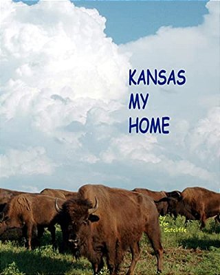 Kansas, My Home-..