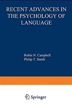 Recent Advances In The Psychology Of Language: Formal And Experimental Approaches-..