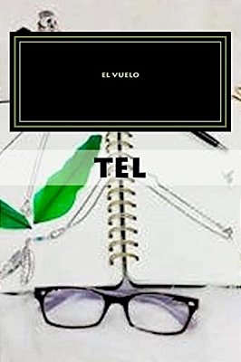 El Vuelo: Antologia Tel Volumen II-..