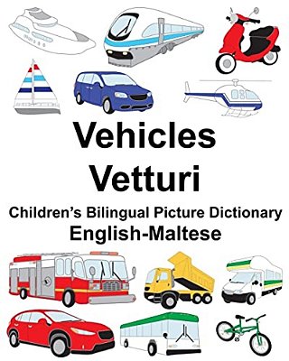 English-Maltese Vehicles/Vetturi Children's Bilingual Picture Dictionary-..