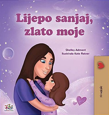 Sweet Dreams, My Love (Croatian Children's Book)-..