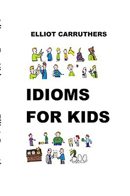 Idioms For Kids: Cartoons And Fun-..
