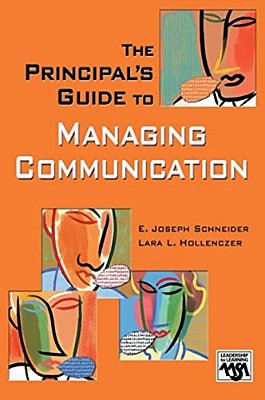 The Principal's Guide To Managing Communication-..