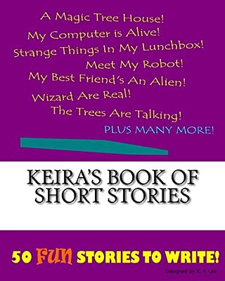 Keira's Book Of Short Stories-..