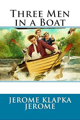 Three Men In A Boat Jerome Klapka Jerome-..
