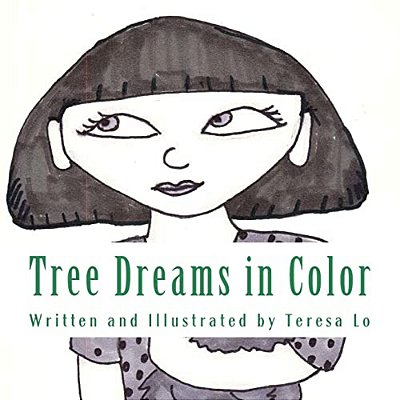 Tree Dreams In Color: A Book For Young Readers-..