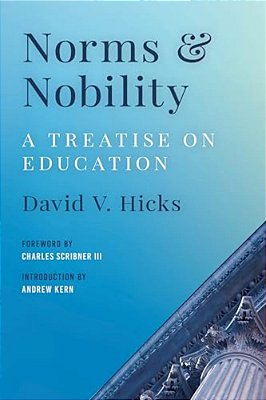 Norms And Nobility: A Treatise On Education-..