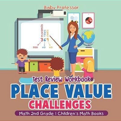 Place Value Challenges - Test Review Workbook - Math 2ND Grade Children's Math Books-..