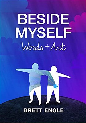 Beside Myself, Words + Art-..