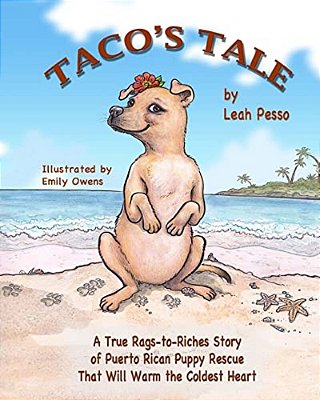 Taco's Tale: A Heartwarming True Story Of Puppy Rescue-..