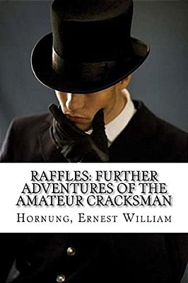 Raffles: Further Adventures Of The Amateur Cracksman-..