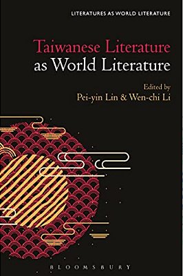 Taiwanese Literature As World Literature-..