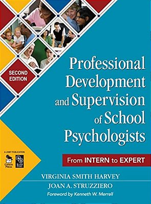 Professional Development And Supervision Of School Psychologists: From Intern To Expert-..