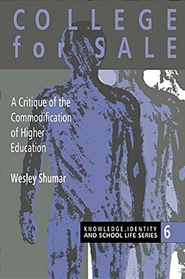 College For Sale: A Critique Of The Commodification Of Higher Education-..