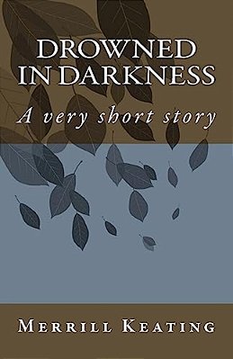 Drowned In Darkness: A Very Short Story-..