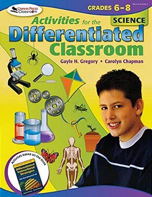 Activities For The Differentiated Classroom: Science Grades 6-8-..