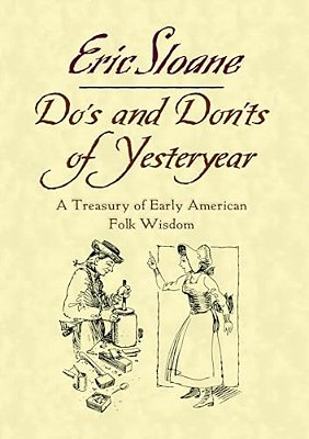 Do's And Don'Ts Of Yesteryear: A Treasury Of Early American Folk Wisdom-..