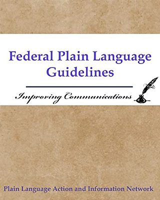 Federal Plain Language Guidelines: Improving Communications-..