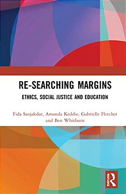 Re-Searching Margins: Ethics, Social Justice, And Education-..