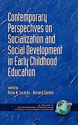 Contemporary Perspectives On Socialization And Social Development In Early Childhood Education-..