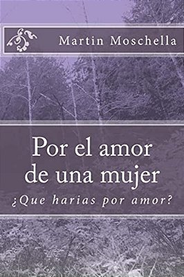 Por El Amor De Una Mujer: ¿Que Harias Por Amor?-..