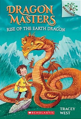 Rise Of The Earth Dragon: A Branches Book (Dragon Masters #1)-..