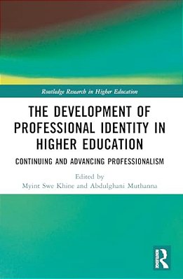 The Development Of Professional Identity In Higher Education: Continuing And Advancing Professionalism-..