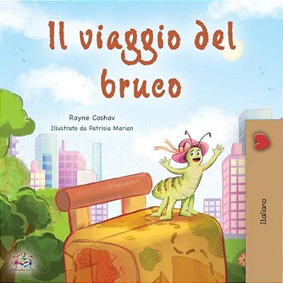 The Traveling Caterpillar (Italian Book For Kids)-..