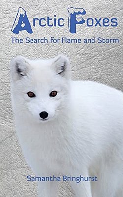 Arctic Foxes: Search For Storm And Flame-..
