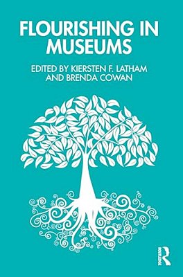 Flourishing In Museums: Towards A Positive Museology-..