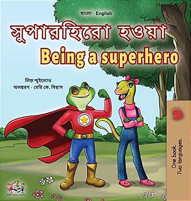 Being A Superhero (Bengali English Bilingual Children's Book)-..