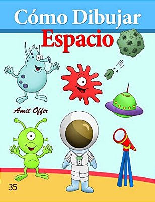 Cómo Dibujar: Espacio: Libros De Dibujo-..