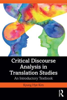 Critical Discourse Analysis In Translation Studies: An Introductory Textbook-..