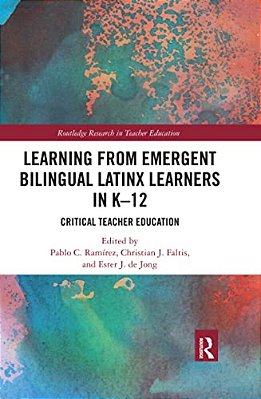 Learning From Emergent Bilingual Latinx Learners In K-12: Critical Teacher Education-..