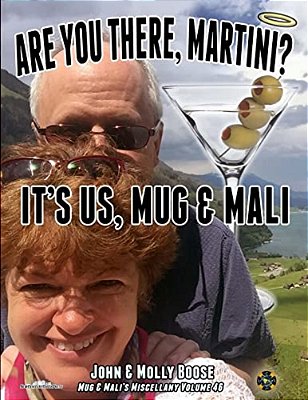 Are You There, Martini? It's US, Mug & Mali: Mug & Mali's Miscellany Volume 46-..